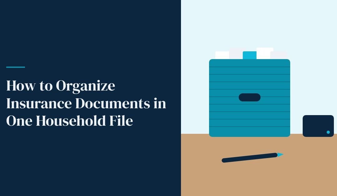 How to Organize Insurance Documents in One Household File